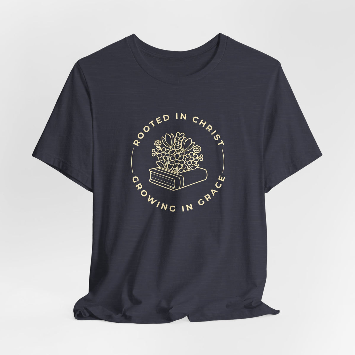 Rooted in Christ, Growing in Grace T-shirt