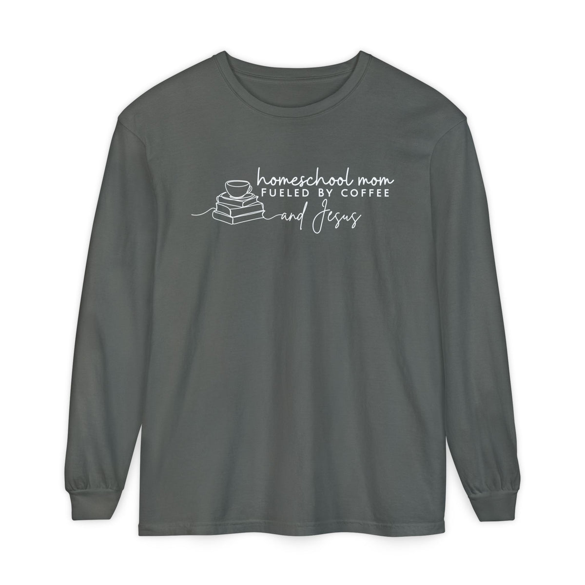 Homeschool Mom Fueled by Coffee & Jesus Long Sleeve Tee