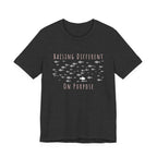 Raising Different On Purpose Tshirt