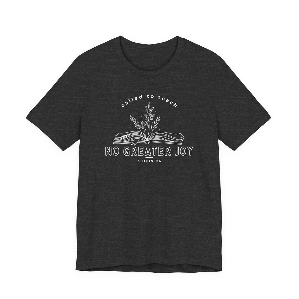 No Greater Joy Tshirt