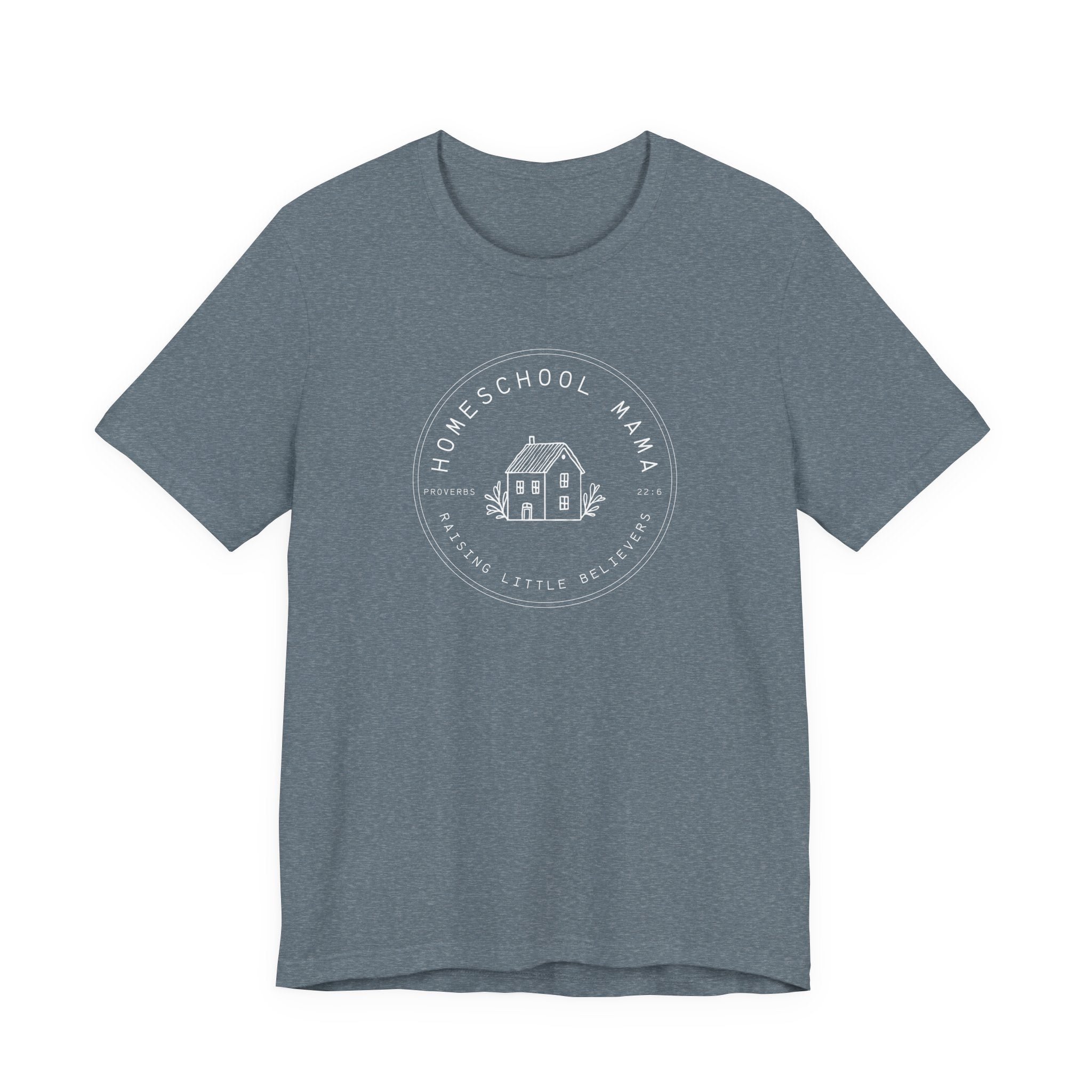 Homeschool Mama: Raising Little Believers Tshirt