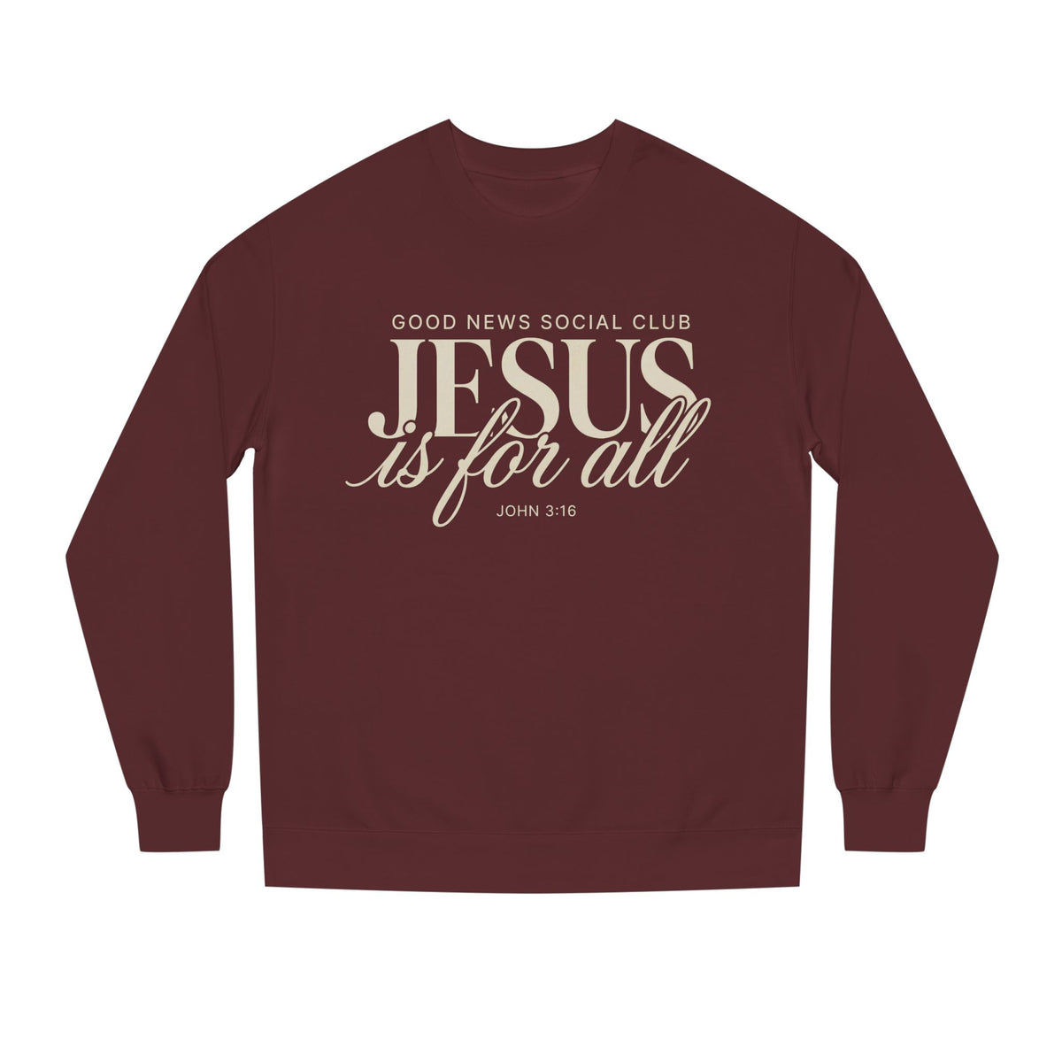 Jesus is for all Crewneck Sweatshirt