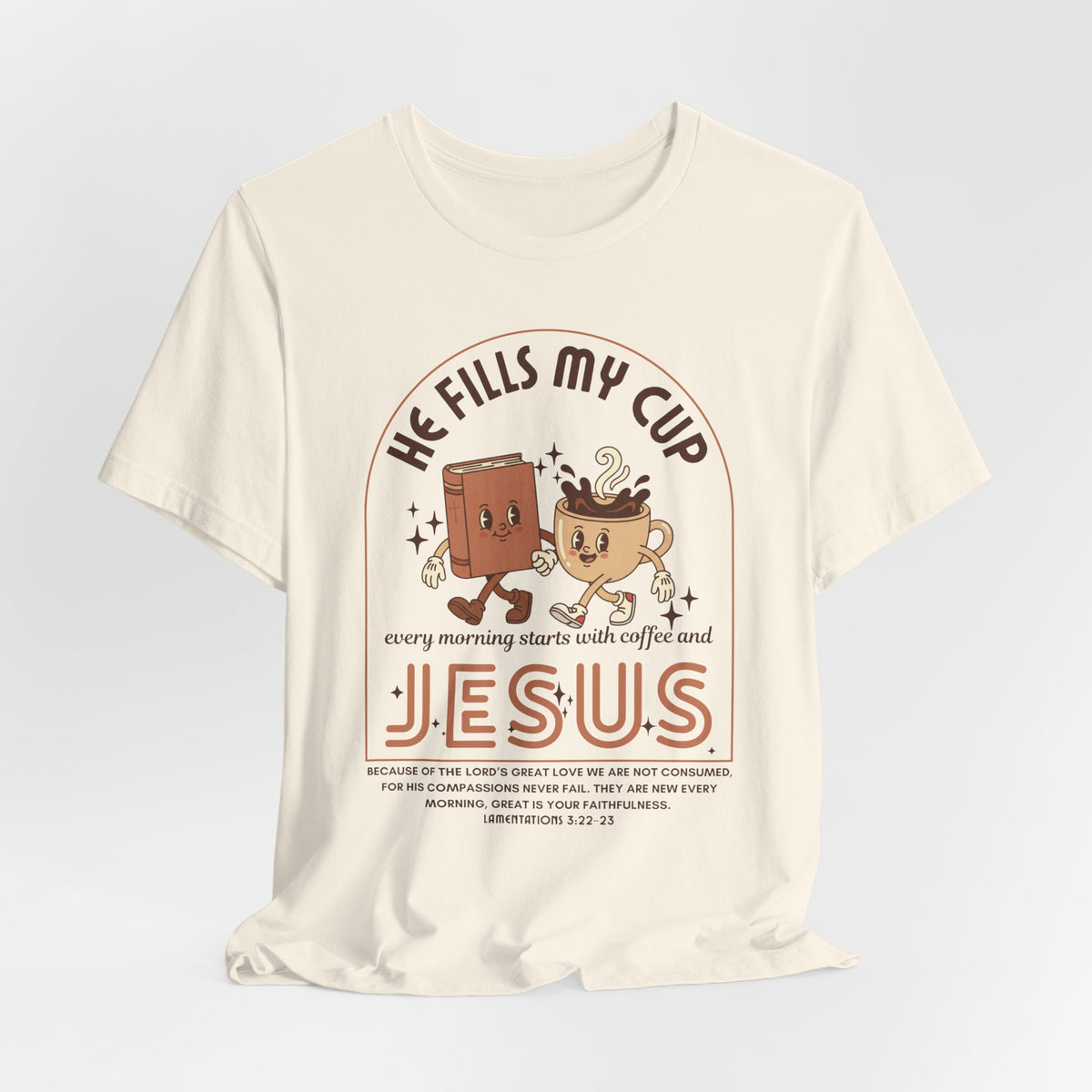 He Fills my Cup T-Shirt