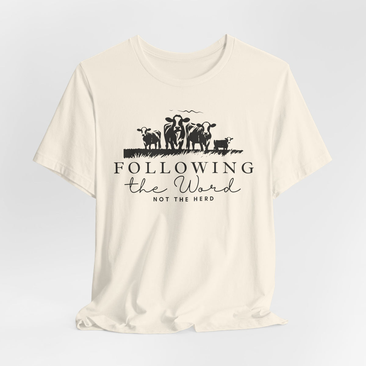 Following the Word, Not the Herd Cow T-shirt