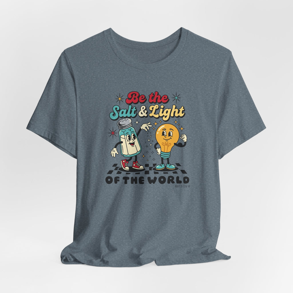 Be the Salt & Light T-shirt