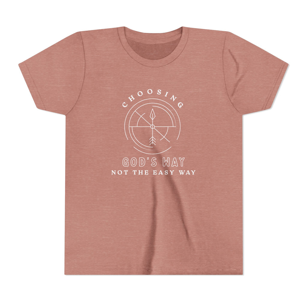 Youth Tee — Choosing God's Way, Not the Easy Way Shirt