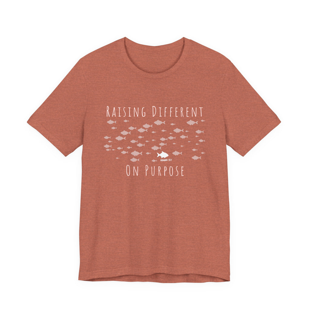 Raising Different On Purpose Tshirt