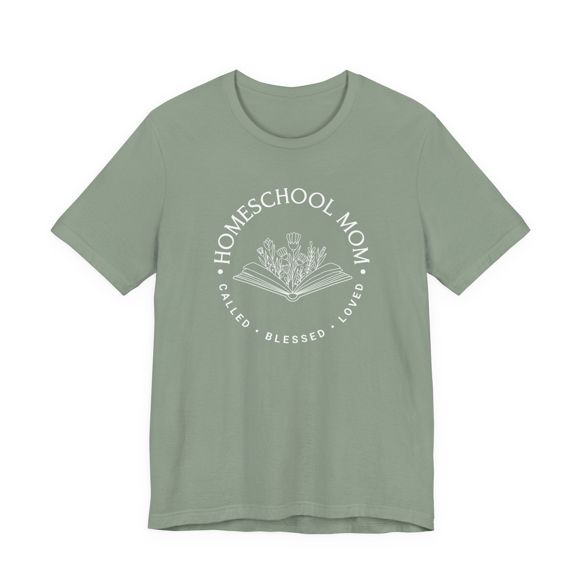 Homeschool Mom: Called*Blessed*Loved Tshirt