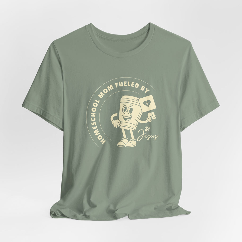 Homeschool Mom: Fueled by coffee (cup) and Jesus T-shirt