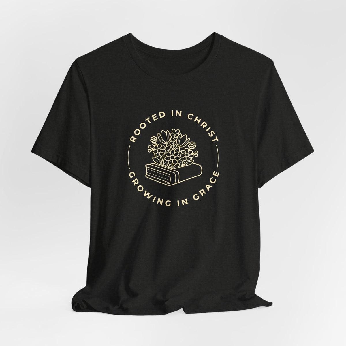 Rooted in Christ, Growing in Grace T-shirt
