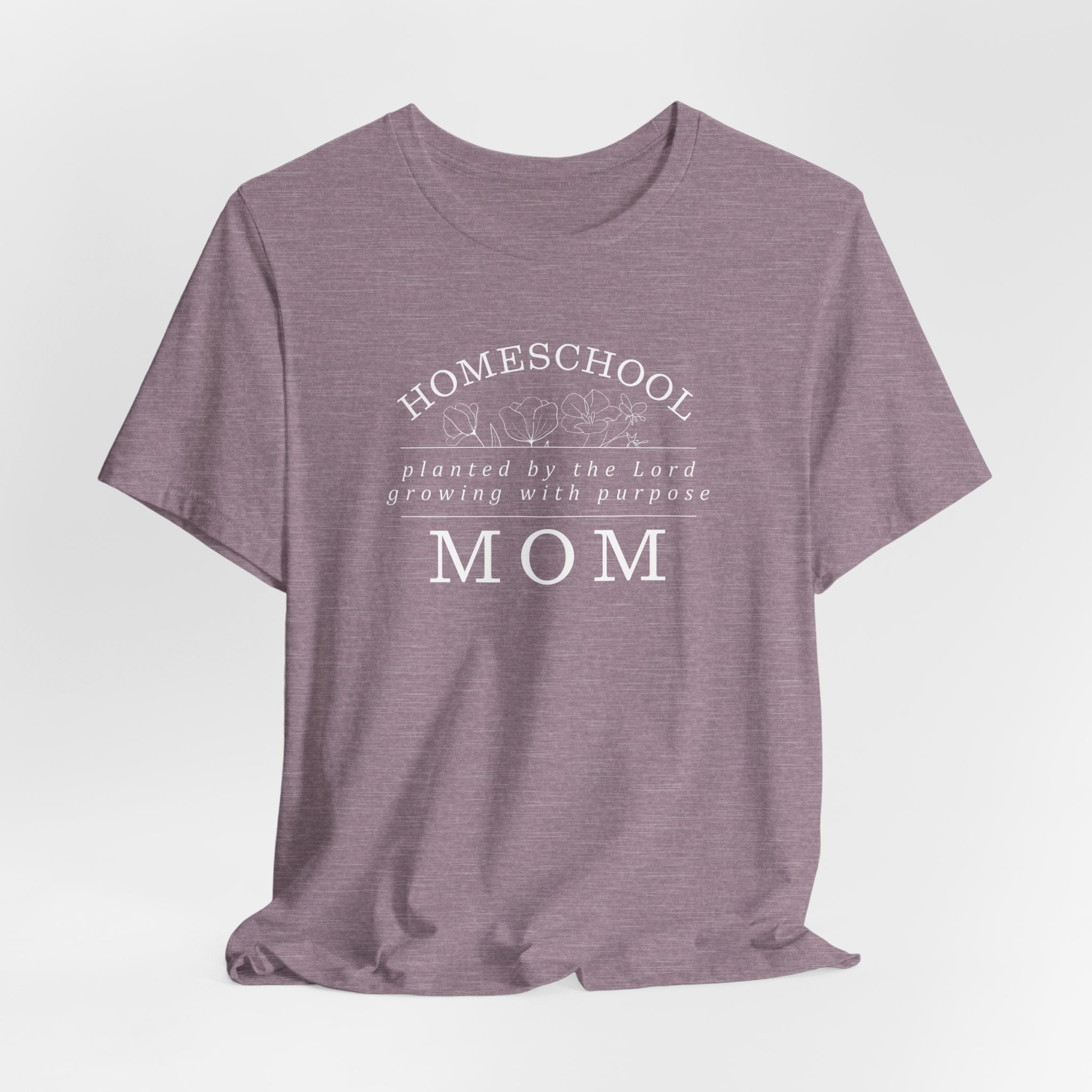 Homeschool Mom: Planted by the Lord T-shirt