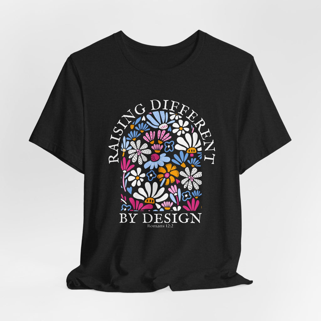 Raising Different By Design T-shirt