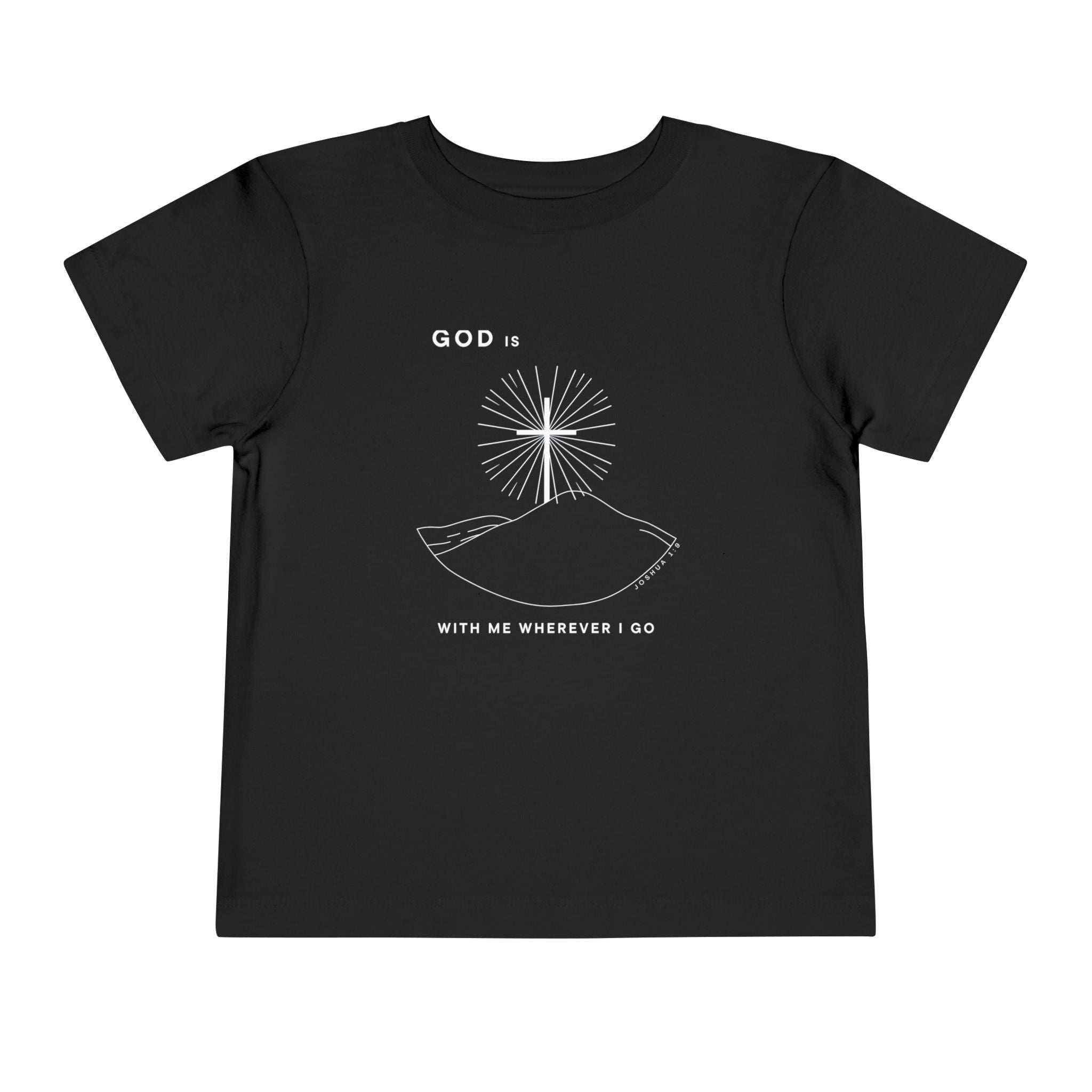 Toddler Tee — God is With Me Wherever I Go Shirt
