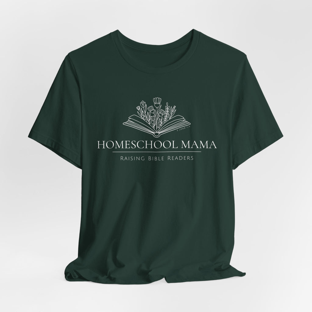 Homeschool Mama: Raising Bible Readers T-shirt