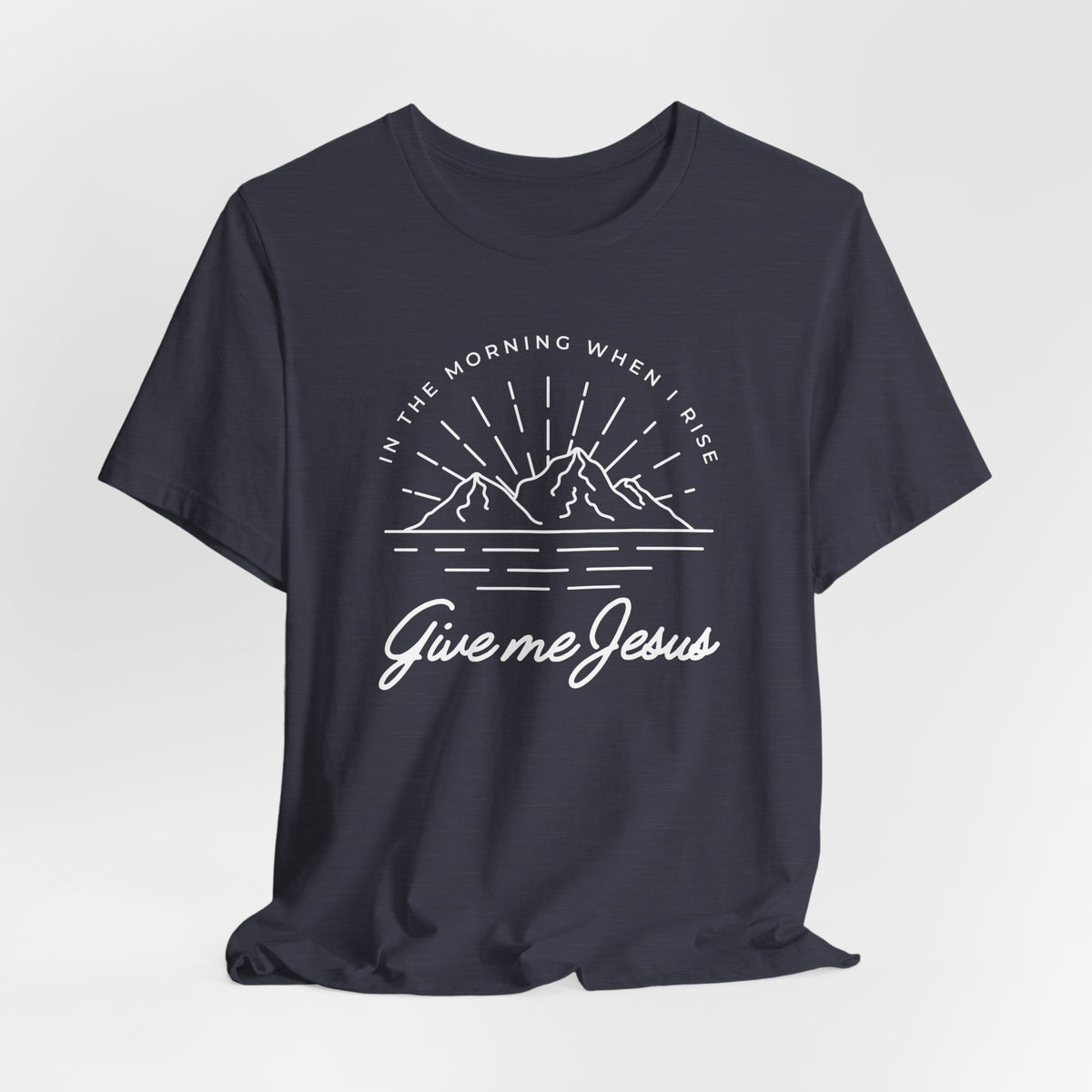 Christian Mountain T-Shirt — "Give Me Jesus" Faith Tee