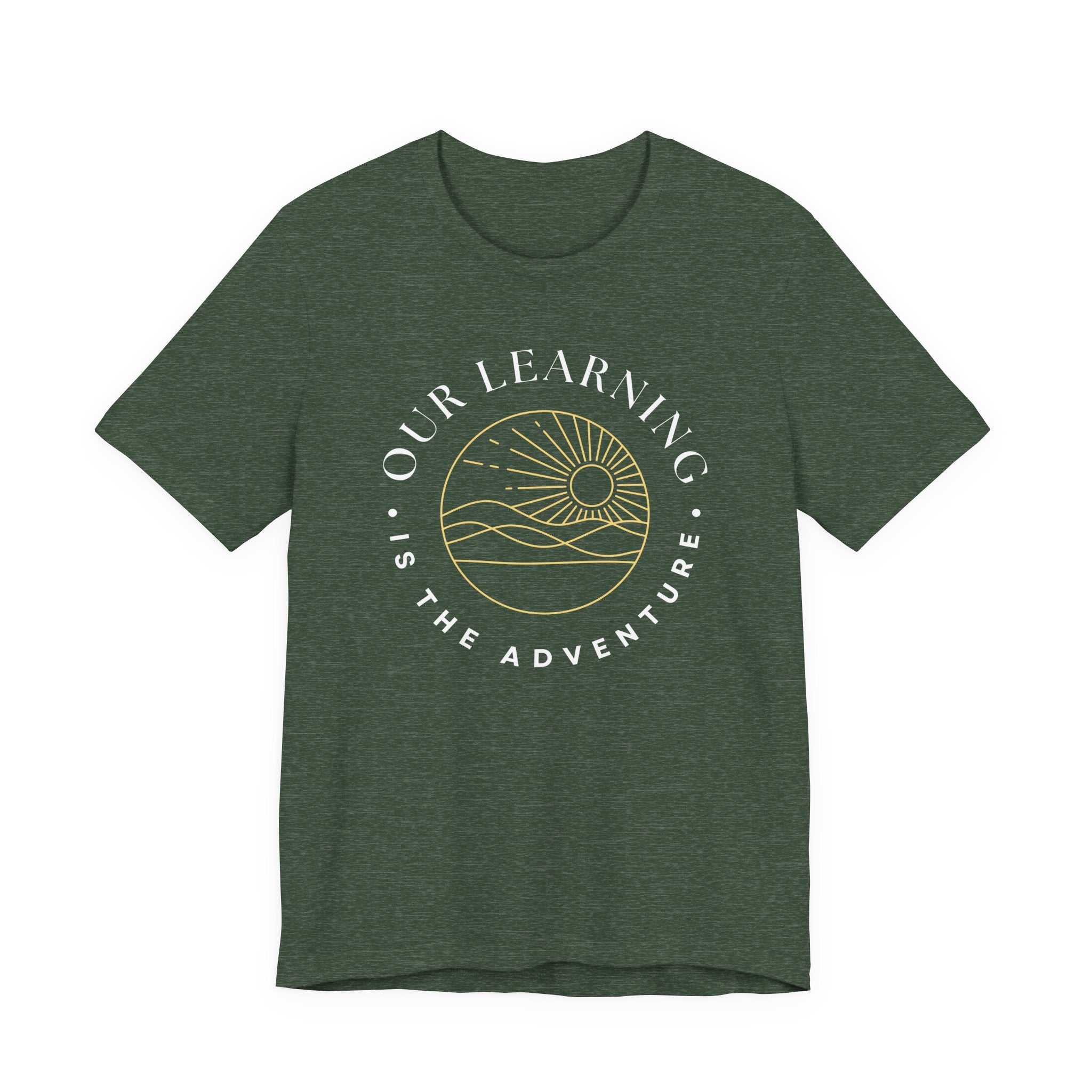 Our Learning is the Adventure Tshirt