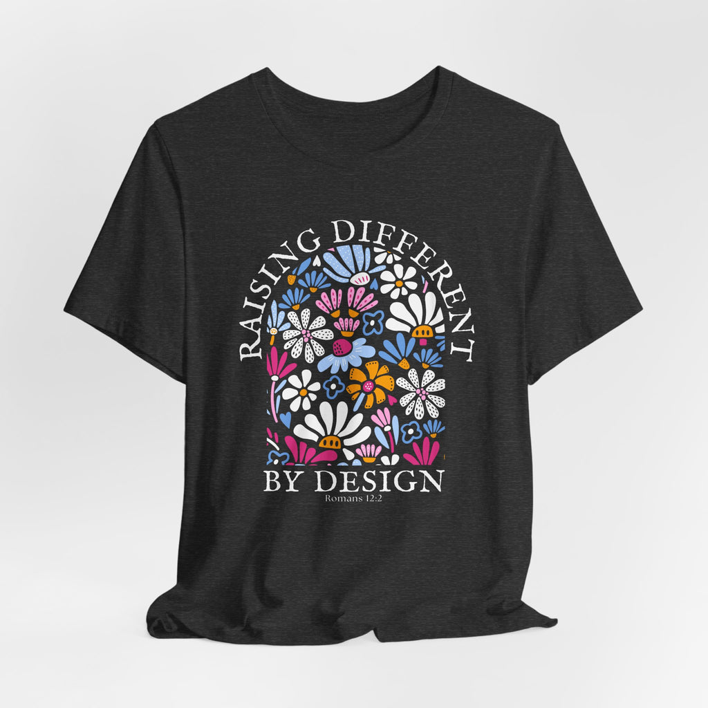 Raising Different By Design T-shirt