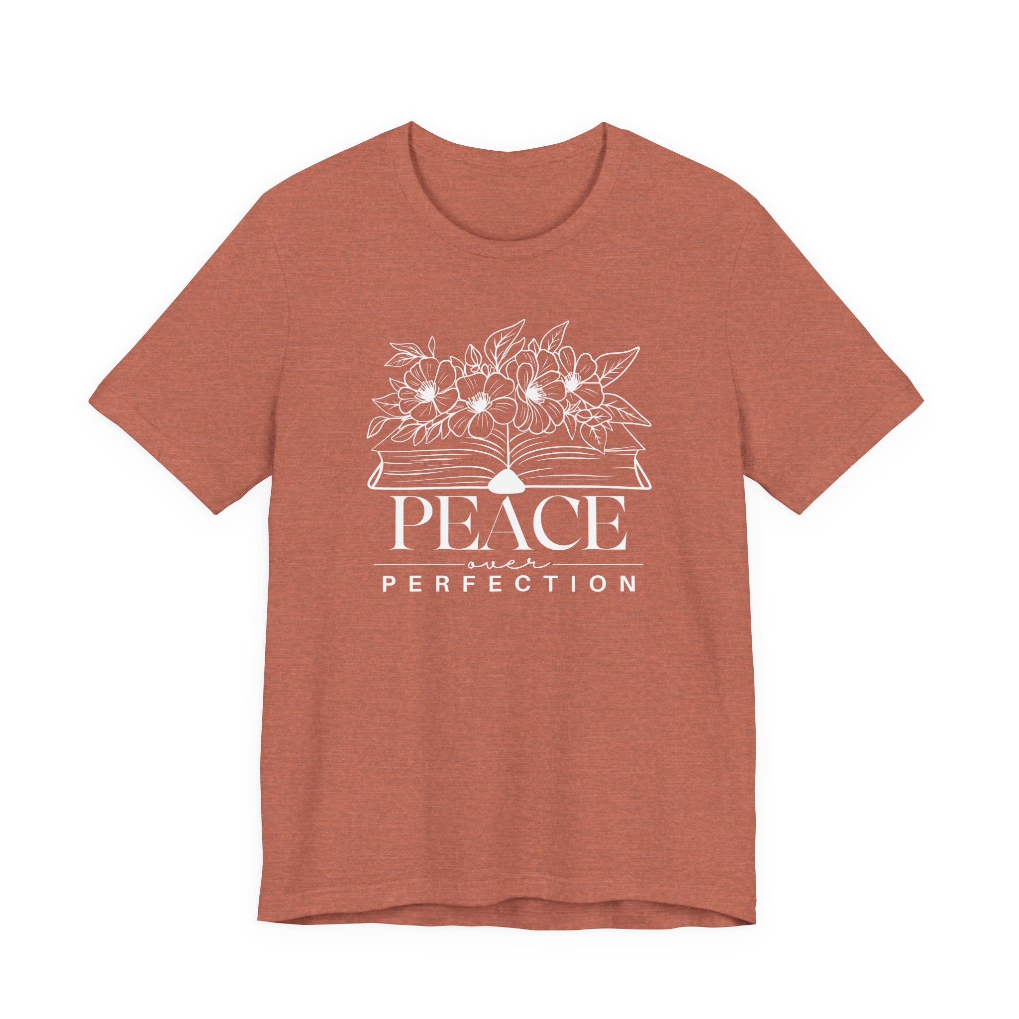 Peace Over Perfection Tshirt