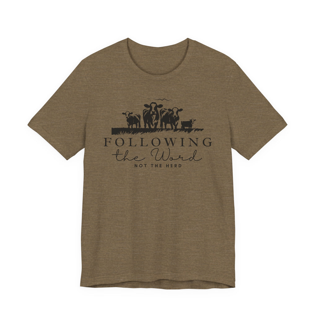 Following the Word, Not the Herd Cow Tshirt