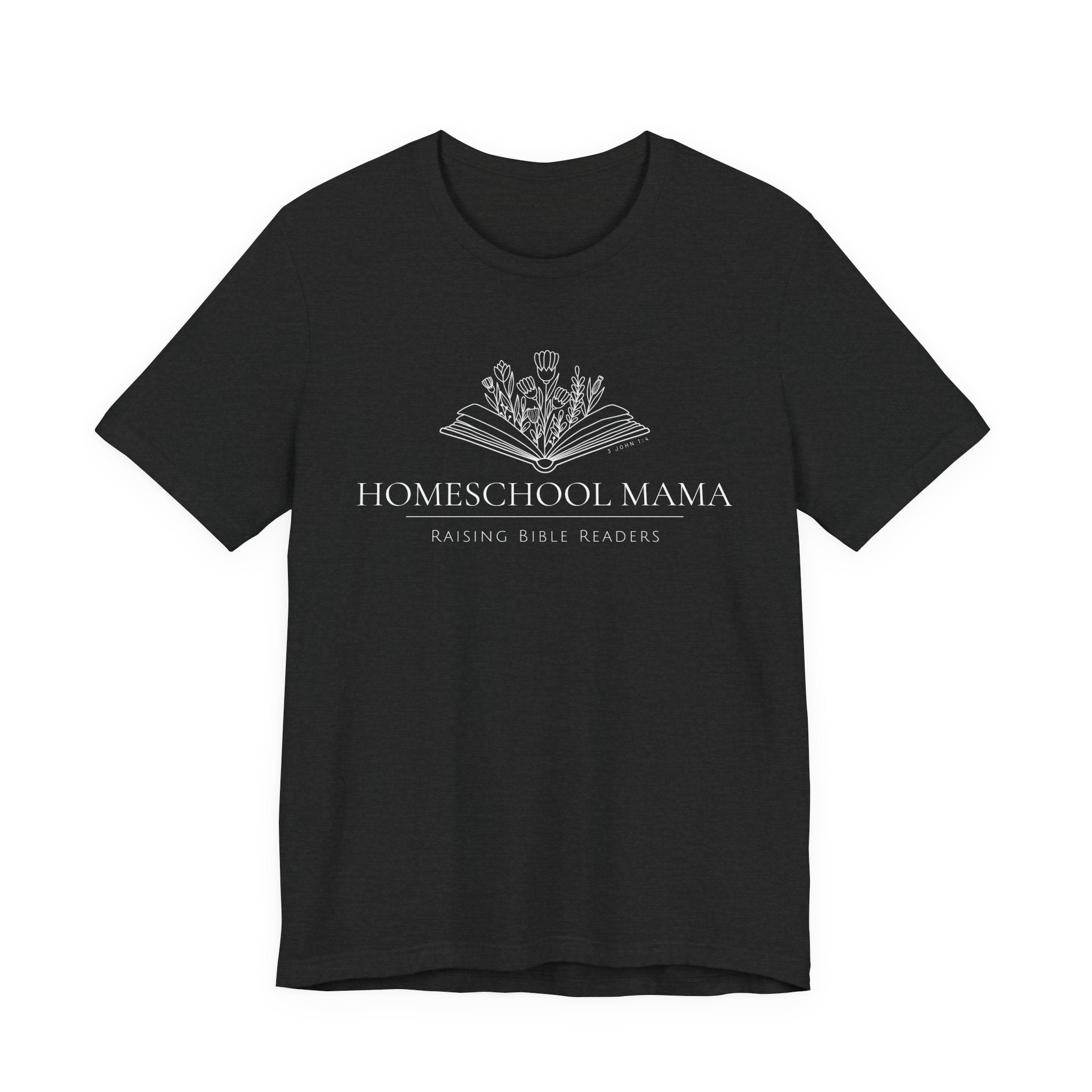 Homeschool Mama: Raising Bible Readers Tshirt