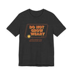 Do Not Grow Weary T-Shirt