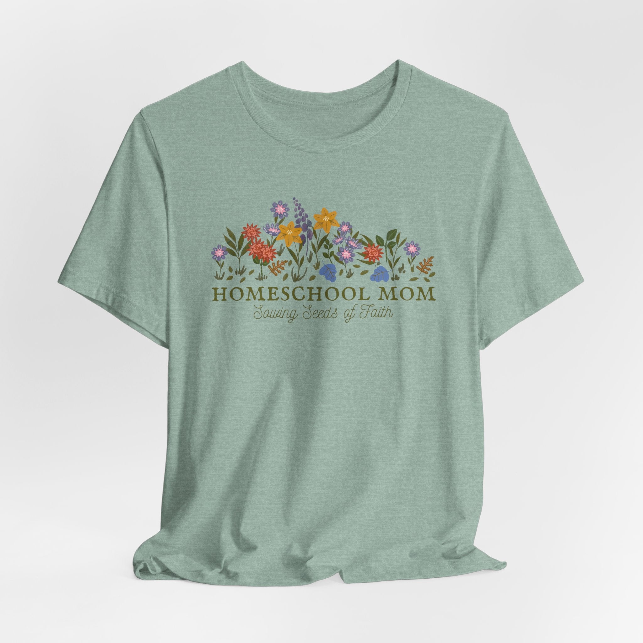 Homeschool Mom Floral - Sowing Seeds of Faith Tshirt