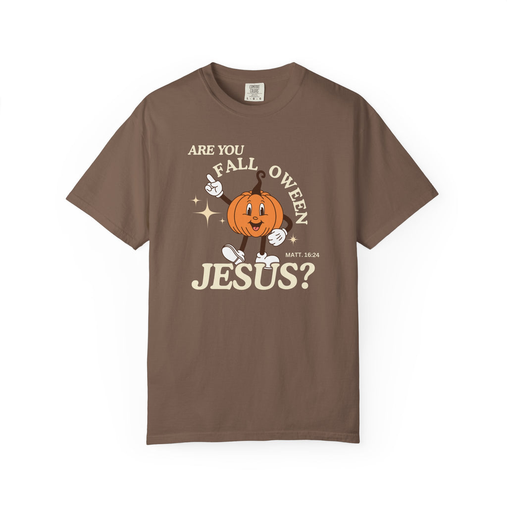 Are you FALLoween Jesus? Comfort Colors T-Shirt